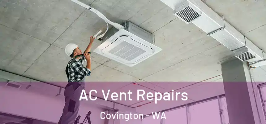  AC Vent Repairs Covington - WA