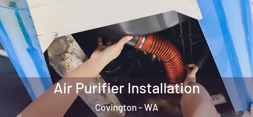  Air Purifier Installation Covington - WA
