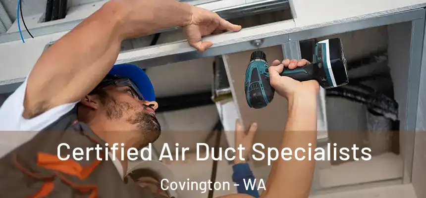  Certified Air Duct Specialists Covington - WA