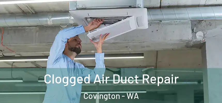  Clogged Air Duct Repair Covington - WA