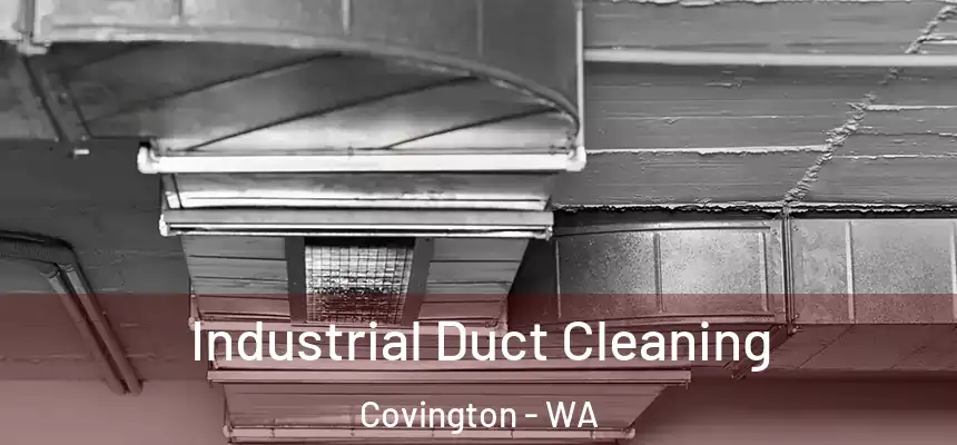  Industrial Duct Cleaning Covington - WA