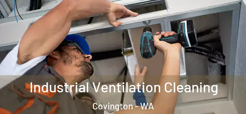  Industrial Ventilation Cleaning Covington - WA